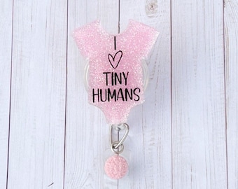 I Love Tiny Humans Badge Reel | Glitter Badge Reel | Cute Badge Reel | Nicu | Hrob | Mother Baby | Labor & Delivery | Ob | Nurse Gift