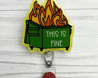 This Is Fine Dumpster Fire Badge Reel | Glitter Badge Reel | Funny Badge Reel | ID Badge Holder | Nurse Gift | CNA Gift | Cute Badge Reel