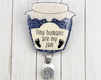 Tiny Humans Are My Jam Badge Reel | Glitter Badge Reel | Cute | Nicu Hrob | Mother Baby | Labor & Delivery | Ob | Nurse Gift | Dark Blue Jam