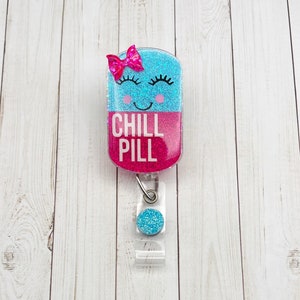 Chill Pill Badge Reel | Medicine Badge Reel | Glitter Badge Reel | Pharmacy Badge Reel | CPhT Badge Reel | ID Badge Holder