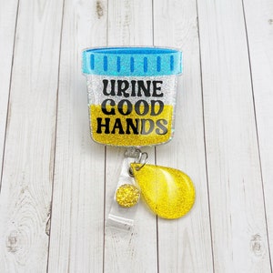 Urine Good Hands Badge Reel, Urology Badge Holder, Lab Tech ID Holder, Cute  Badge Reel, Funny Badge Clip, Retractable Reel, Urologist Gift 