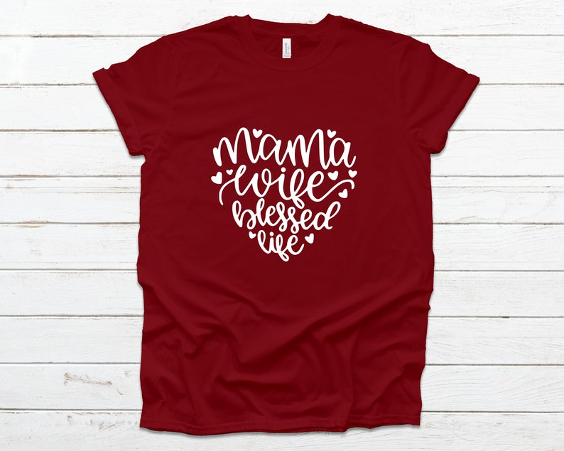Mom Wife Blessed Life T-Shirt Birthday 