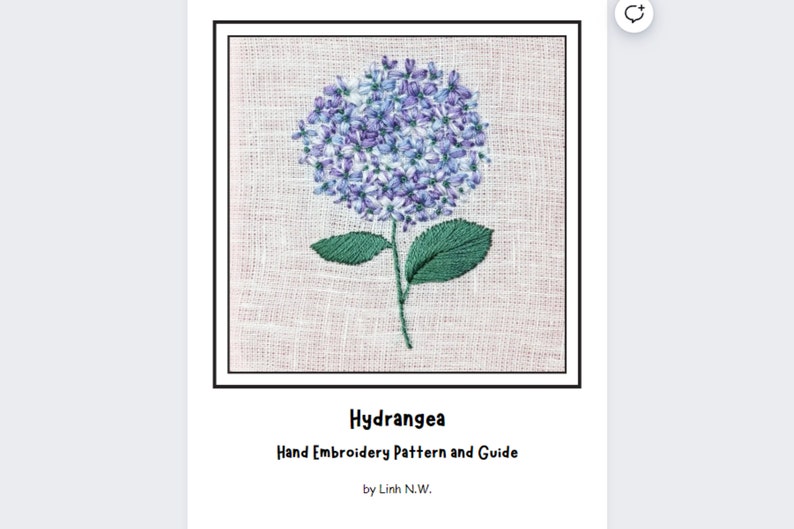May include: A hand embroidery pattern and guide for a hydrangea flower. The pattern features a purple hydrangea with green leaves on a linen background. The title "Hydrangea" and "Hand Embroidery Pattern and Guide" are printed below the image. The text "by Linh N.W." is printed below the title.