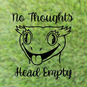 No Thoughts, Head Empty Crested Gecko Decal
