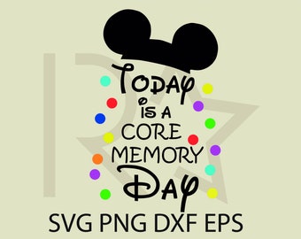 Today is a Core Memory Day Instant Download SVG, PNG and DFX - Etsy