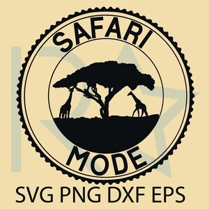 Safari Mode svg, Animal, kingdom, digital download, Adventure