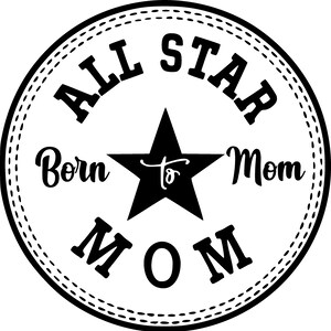 Star Mom, Born to mom svg