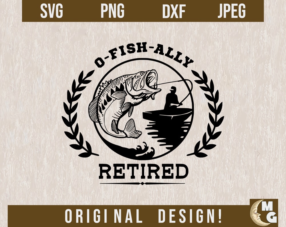 Officially Retired Svg, Retired 2023 Svg, Cricut Svg File,O-Fish-Ally Retired Svg, Fishing Retirement Svg, Bass Fishing Svg, Fishing Png Refinedstyle