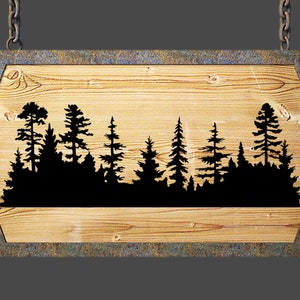 May include: A wooden sign with a rustic, weathered look, featuring a silhouette of a forest with tall pine trees. The sign is hanging from a chain and has a metal frame.