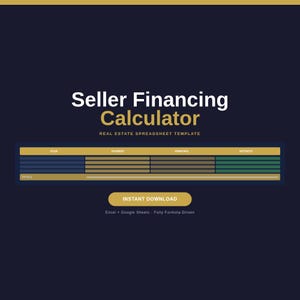 May include: A digital spreadsheet template for seller financing calculations. The design features a dark blue background with gold and green accents. Text includes "Seller Financing Calculator" and "Instant Download."