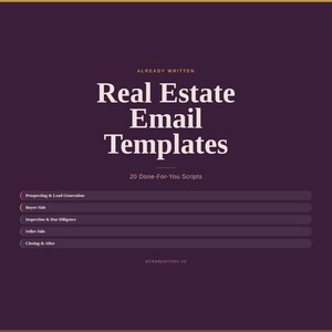 May include: A digital graphic with the text "Real Estate Email Templates" in white on a dark purple background. The graphic also includes the text "20 Done-For-You Scripts" and a list of email categories.