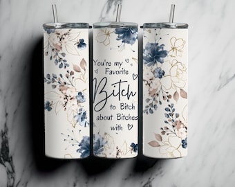 Funny Best Friend Tumbler Wrap, Floral Cup Design (Digital)
