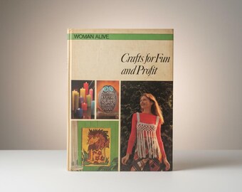 Vintage 1973 Crafts for Fun and Profit Eleanor Van Zandt Woman Alive Craft Book Macrame Candle Making