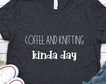 Coffee and Knitting Shirt, Knitting Shirt, Knit Gift, Knitting Gift, Love To Knit, Knitting T Shirt, Knit Lover, Knitter Tee, Sewing Shirt