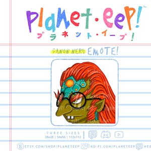 May include: A digital illustration of a cartoon character with red hair and a green face wearing glasses. The character is labelled "Ganon Nerd Emote!" and is available in three sizes: 28x28, 56x56, and 112x112 pixels. The image is on a lined background with the text "Planet.eep!" and "プラネット・イープ!" at the top.