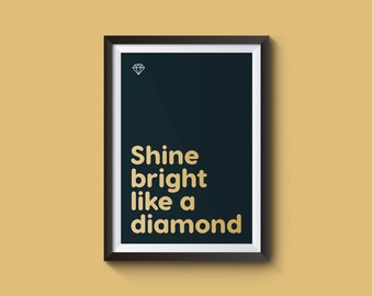 Shine Bright Like A Diamond, Printable Art Poster. Motivational Art, Typography Poster. *Instant Download*