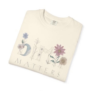 Birth Matters T-shirt, Natural Birth Shirt, Doula Shirt, Midwife Shirt, Birth Worker Shirt, Doula Gift, Midwife Gift, Comfort Colors