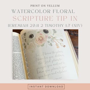 May include: Watercolor floral scripture tip print on vellum. The design features a soft, pastel floral arrangement with roses and other flowers. The text includes Jeremiah 29:11 and 2 Timothy 1:7 (NIV). The words "Instant Download" are at the bottom.