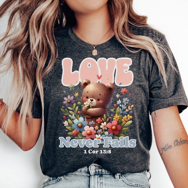 Christian Shirt, Love Never Fails, Bible Verse Shirt, Christianity Religious Shirt, Jesus Shirt, LDS Shirt