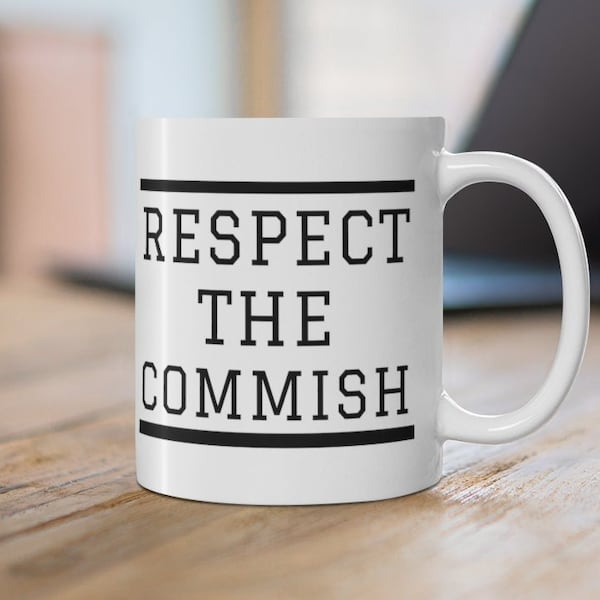 Respect The Commish - Fantasy Sports Mug - Commissioner Coffee Cup