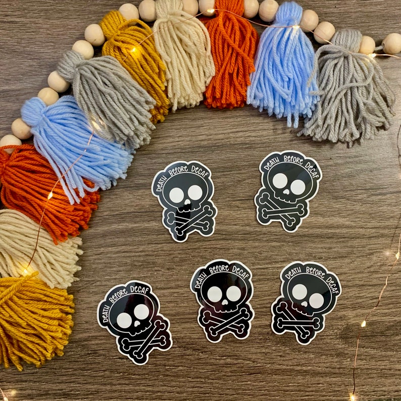 Death before Decaf HydroFlask Sticker Waterproof Sticker Vinyl Sticker Laptop Sticker Notebook Sticker