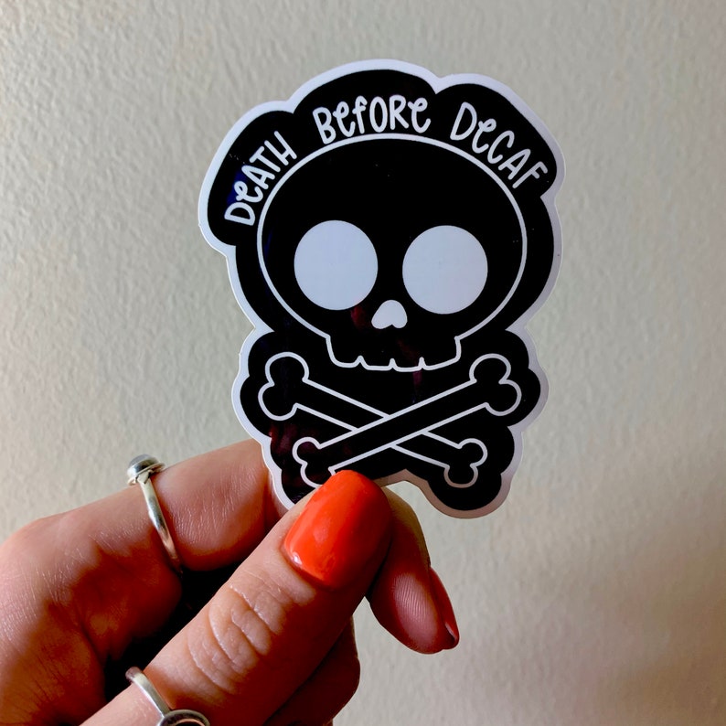 Death before Decaf HydroFlask Sticker Waterproof Sticker Vinyl Sticker Laptop Sticker Notebook Sticker