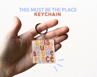 This must be the place keychain / Keychain for house keys / Home Keychain / Keychain art / Homeowner gift / Gift for renters