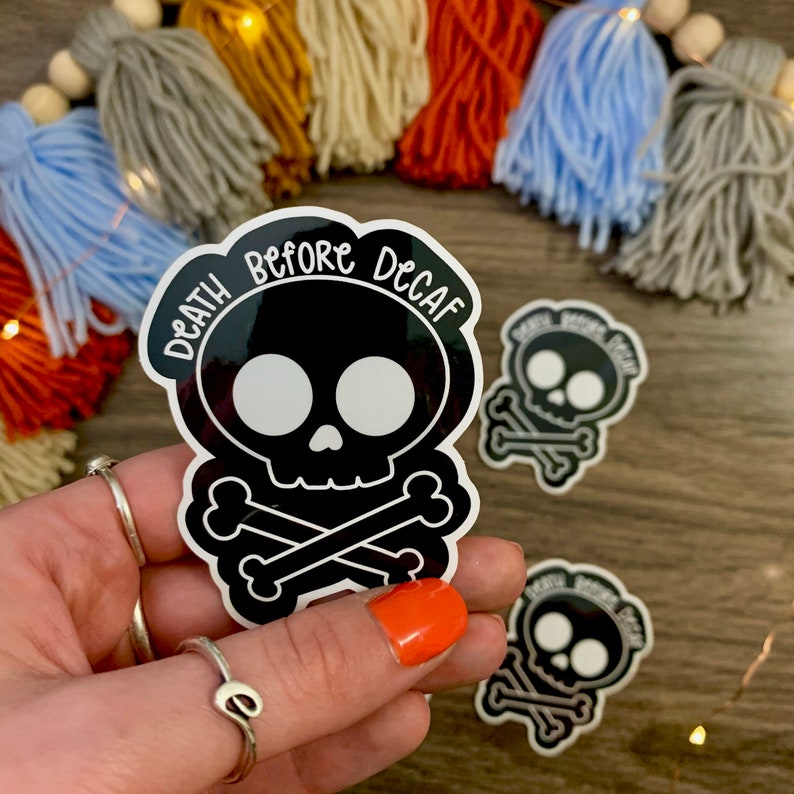 Death before Decaf HydroFlask Sticker Waterproof Sticker Vinyl Sticker Laptop Sticker Notebook Sticker