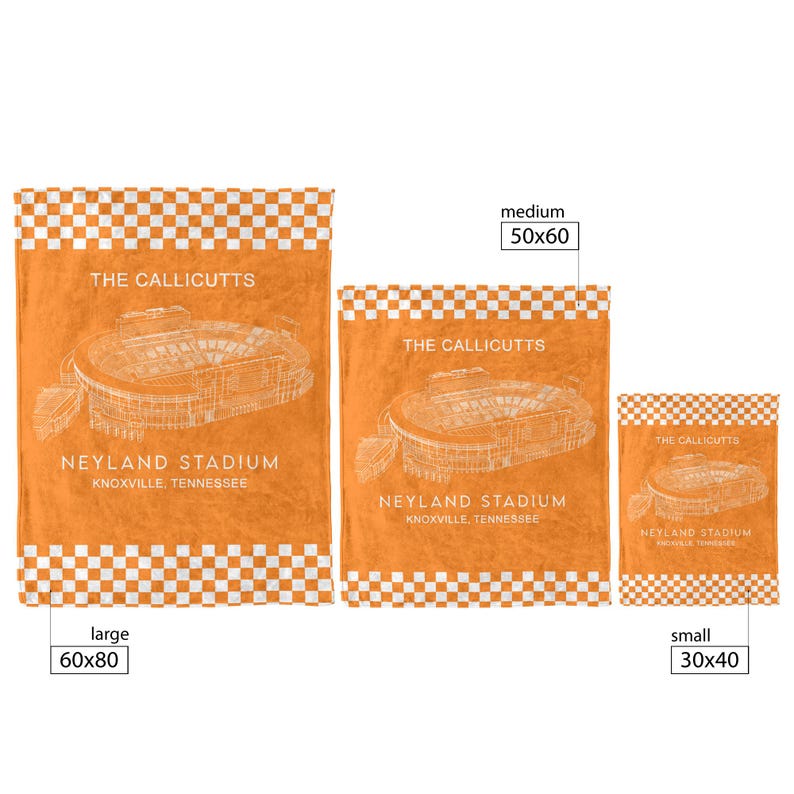May include: Orange stadium-themed blankets in three sizes: large (60x80 inches), medium (50x60 inches), and small (30x40 inches). Each blanket features a stadium illustration, the text "NEYLAND STADIUM KNOXVILLE, TENNESSEE", and "THE CALLICUTTS".