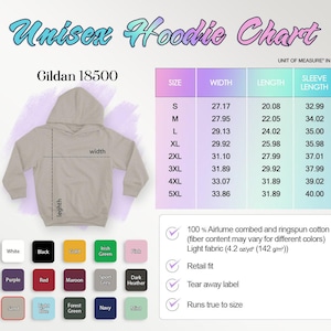 May include: A beige Gildan 18500 hoodie chart with size, width, length, and sleeve length measurements in inches. The chart includes sizes S to 5XL. Color options are displayed below the chart. The text "Unisex Hoodie Chart" is at the top.