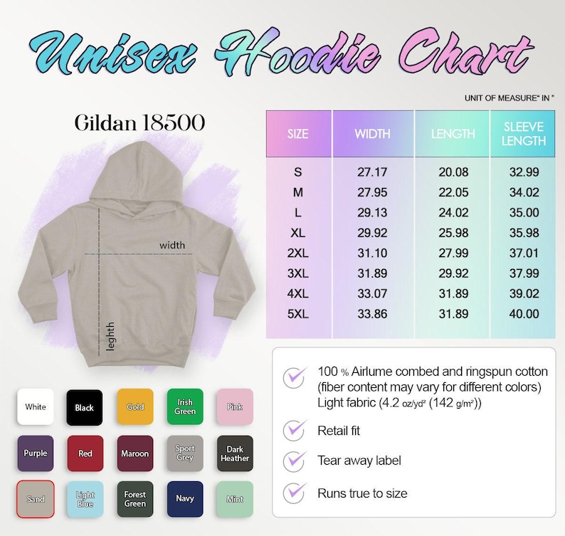 May include: A beige Gildan 18500 hoodie chart with size, width, length, and sleeve length measurements in inches. The chart includes sizes S to 5XL. Color options are displayed below the chart. The text "Unisex Hoodie Chart" is at the top.