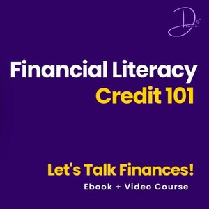 Financial Literacy (Credit 101)