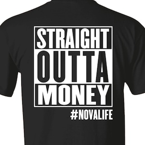 STRAIGHT OUTTA MONEY - Chevy Nova shirt, Chevy Nova t shirt, muscle car, muscle car t shirt, chevy nova apparel, Car enthusiast shirt