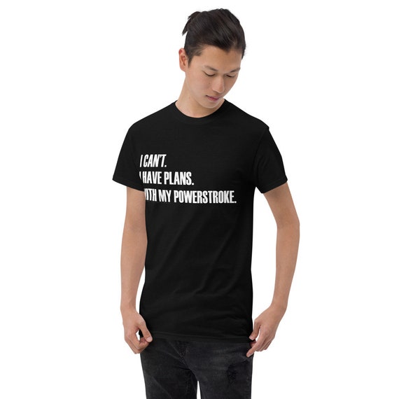I Have Plans Powerstroke Shirt Powerstroke T Shirt Diesel Tee Powerstroke Truck Diesel Diesel Truck Shirt Diesel Truck Apparel Etsy UK