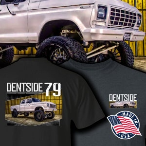 Ford Dentside Truck, Highboy truck, Dentside shirt, 1979 Ford Truck, OBS, Old Body Style T-Shirt