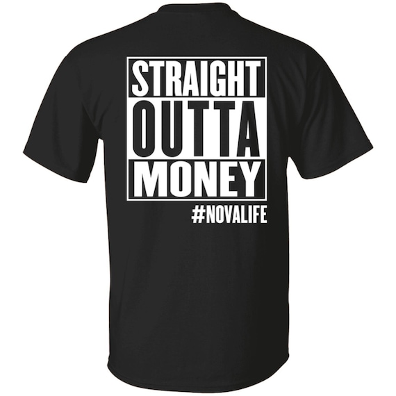 STRAIGHT OUTTA MONEY - Chevy Nova shirt, Chevy Nova t shirt, muscle car, muscle car t shirt, chevy nova apparel, Car enthusiast shirt