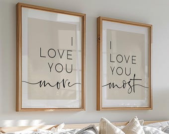 I Love You More | I Love You Most - Set of 2 Couples Bedroom Wall Art Prints, Romantic Bedroom Wall Art Set of 2, Above Bed Neutral Decor