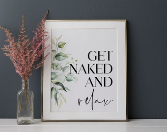 Get Naked and Relax, Bathroom Wall Art, Greenery Bathroom Print, Bathroom Wall Decor, Bathroom Wall Art, Quotes For Bathroom