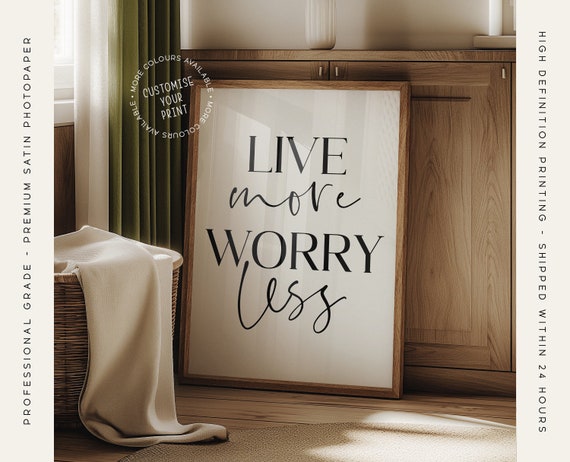 Live More Worry Less, Home Wall Art, Office Wall Print, Office Decor, Home Wall Art, Positive Affirmations, Inspirational Quote Poster