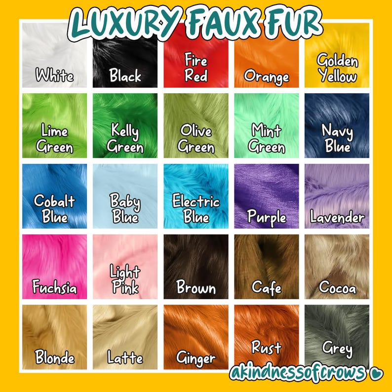 May include: A color chart of luxury faux fur swatches in various colors, including white, black, red, orange, yellow, green, blue, purple, pink, brown, and grey. The text "LUXURY FAUX FUR" is at the top.