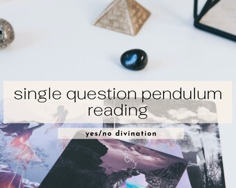 Single Question (Yes/No) Pendulum Reading - Divination Psychic Reading Witchcraft Fortunetelling