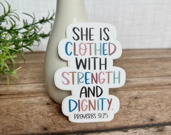 Strength and Dignity Proverbs Sticker/ Bible Verse Sticker/ Die Cut Sticker/ Laptop Sticker/ Proverbs 31