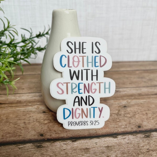 Strength and Dignity Proverbs Sticker/ Bible Verse Sticker/ Die Cut Sticker/ Laptop Sticker/ Proverbs 31