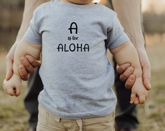 A is for ALOHA Keiki Tshirt, Kids Tshirt, Hawaii Kids, Ohana, Aloha Keiki, Gift for Hawaii baby, Gift for Baby Luau, Hawaii Grown