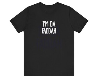 Im Da Faddah Unisex Short Sleeve Tee, Funny Fathers Day Gift, Dad Humor T-Shirt, Casual Wear, Hawaii Dad, Gift for Dad