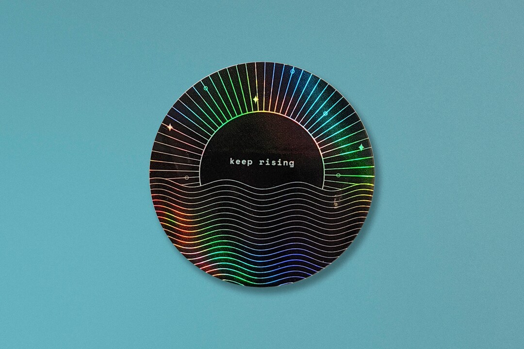 KEEP RISING Holographic Sticker | Mental Health, Inspirational ...