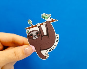 Sloth Vinyl Sticker: Chill Out Diecut, Laptop Water Bottle Decal