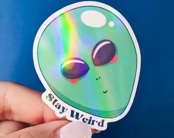 Stay Weird Alien Head Sticker, Holographic Vinyl Diecut