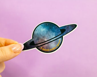 I Need Some Space Vinyl Sticker | Funny Planet Diecut