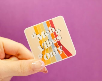 Meh Vibes Only Vinyl Sticker  // Funny Diecut Sticker for Water Bottle Laptop Journaling Notebook